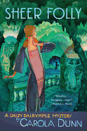 Sheer Folly: A Daisy Dalrymple Mystery