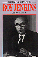 Roy Jenkins, a Biography