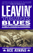 Leavin' Trunk Blues: A Nick Travers Mystery