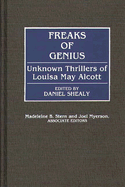 Freaks of Genius: Unknown Thrillers of Louisa May Alcott