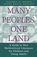 Many Peoples, One Land: A Guide to New Multicultural Literature for Children and Young Adults