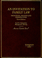 An Invitation to Family Law: Principles, Process, and Perspectives