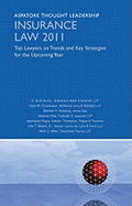 Insurance Law 2011: Top Lawyers on Trends and Key Strategies for the Upcoming Year