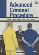 Advanced Criminal Procedure: Cases, Comments and Questions