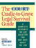 The Court TV Cradle-To-Grave Legal Survival Guide