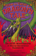 How to Twist a Dragon's Tale: The Heroic Misadventures of Hiccup the Viking