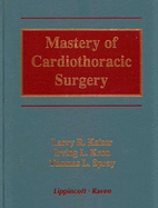 Mastery of Cardiothoracic Surgery