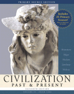 Civilization Past & Present, Volume II (from 1300), Primary Source Edition (Book Alone)
