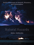 Natural Hazards: Earth's Processes as Hazards, Disasters, and Catastrophes