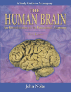Study Guide to Accompany the Human Brain: An Introduction to Its Functional Anatomy
