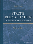 Stroke Rehabilitation: A Function-Based Approach by Glen Gillen (Used ...