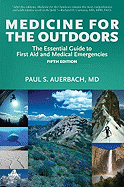 Medicine for the Outdoors: The Essential Guide to First Aid and Medical Emergencies