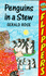 Penguins in a Stew