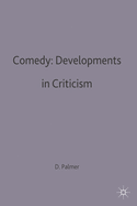 Comedy - Developments in Criticism: Selection of Critical Essays