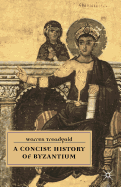 A Concise History of Byzantium