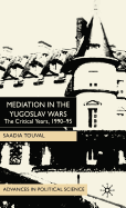 Mediation in the Yugoslav Wars: The Critical Years, 1990-95