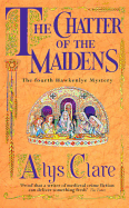 The Chatter of the Maidens