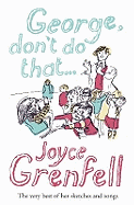 George - don't do that