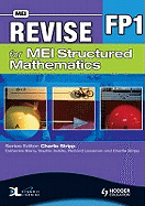 Revise for MEI Structured Mathematics: v. FP1