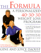 The Formula: A Personalized 40-30-30 Weight Loss Program