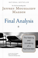 Final Analysis: The Making and Unmaking of a Psychoanalyst