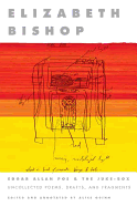 Edgar Allan Poe & the Juke-Box: Uncollected Poems, Drafts, and Fragments