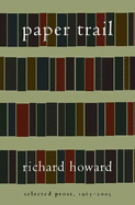 Paper Trail: Selected Prose, 1965-2003