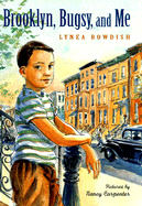 Brooklyn, Bugsy, and Me