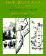 Pack, Band, and Colony: The World of Social Animals