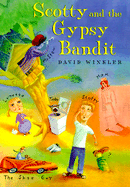Scotty and the Gypsy Bandit