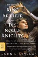 The Acts of King Arthur and His Noble Knights: From the Winchester Manuscripts of Thomas Malory and Other Sources