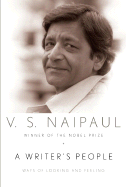 A Writer's People: Ways of Looking and Feeling: An Essay in Five Parts