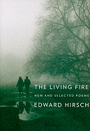 The Living Fire: New and Selected Poems 1975-2010