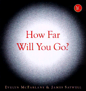 How Far Will You Go?: Questions to Test Your Limits