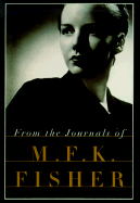 From the Journals of M. F. K. Fisher