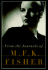 From the Journals of M. F. K. Fisher