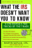 What the IRS Doesn't Want You to Know: A CPA Reveals the Tricks of the Trade
