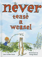 Never tease a weasel.
