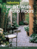 Walks, Walls, & Patio Floors: Design Ideas, Installation, Upkeep