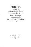 Portia: The Life of Portia Washington Pittman, the Daughter of Booker T. Washington