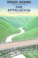 Far Appalachia: Following the New River North