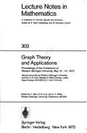 Graph Theory and Applications: Proceedings of the Conference at Western Michigan University, May 10-13, 1972
