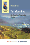 Terraforming: The Creating of Habitable Worlds