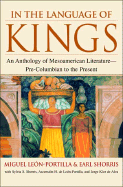 In the Language of Kings: An Anthology of Mesoamerican Literature, Pre-Columbian to the Present