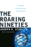 The Roaring Nineties: A New History of the World's Most Prosperous Decade
