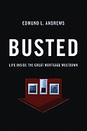 Busted: Life Inside the Great Mortgage Meltdown