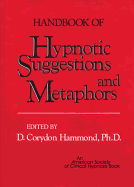Handbook of Hypnotic Suggestions and Metaphors