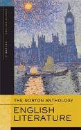 The Norton Anthology of English Literature, Volume 2: The Romantic Period Through the Twentieth Century
