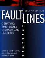 Faultlines: Debating the Issues in American Politics (Second Edition) David T. Canon, John J. Coleman and Kenneth R. Mayer