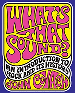 What's That Sound?: An Introduction to Rock and Its History